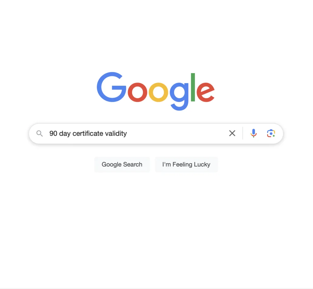 Google search query for 90 day cert validity